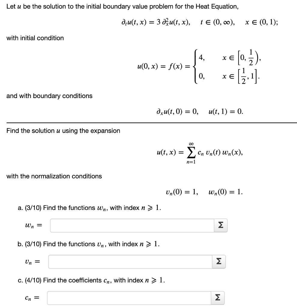 Solved Let U Be The Solution To The Initial Boundary Value Problem For The Heat Equation D U T X 3 8u T X T A 0 0 X A 0 1 With Initial Condition 4 X A O 3