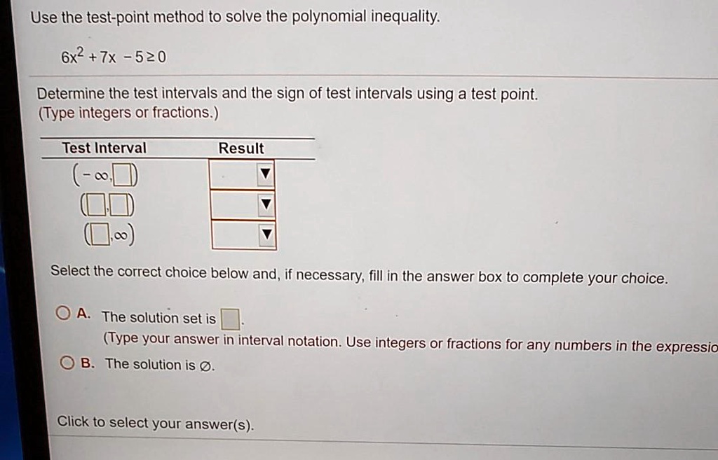 SOLVED Use the testpoint method to solve the polynomial inequality