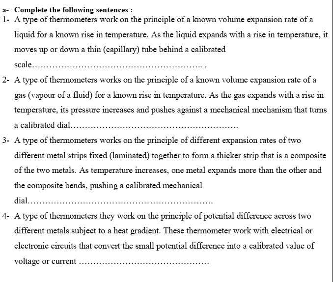 SOLVED Complete the following sentences A type of thermometers work on the principle of = kown