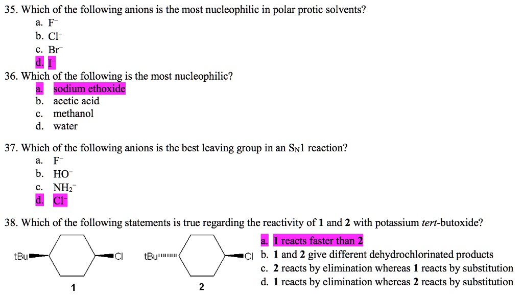 Solved 35 Which Of The Following Anions Is The Most Nucleophilic In Polar Protic Solvents Cl 2436