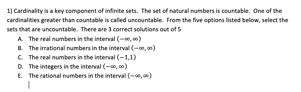 SOLVED: 1) Cardinality Is A Key Component Of Infinite Sets. The Set Of ...