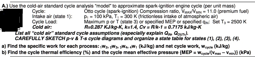 A.) Use the cold-air standard cycle analysis m̈odelẗo approximate spark ...