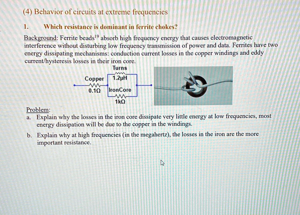 SOLVED (4) Behavior of circuits at extreme frequencies Which