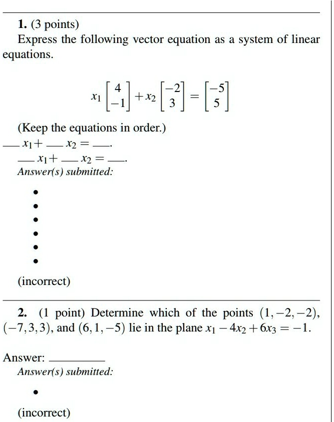 SOLVED: 1. (3 points) Express the following vector equation as a system ...