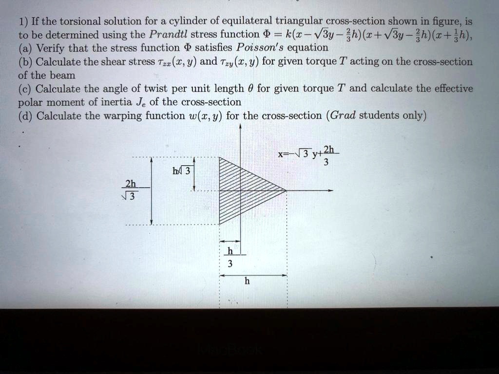 Solved If The Torsional Solution For A Cylinder Of Equilateral Triangular Cross Section Shown