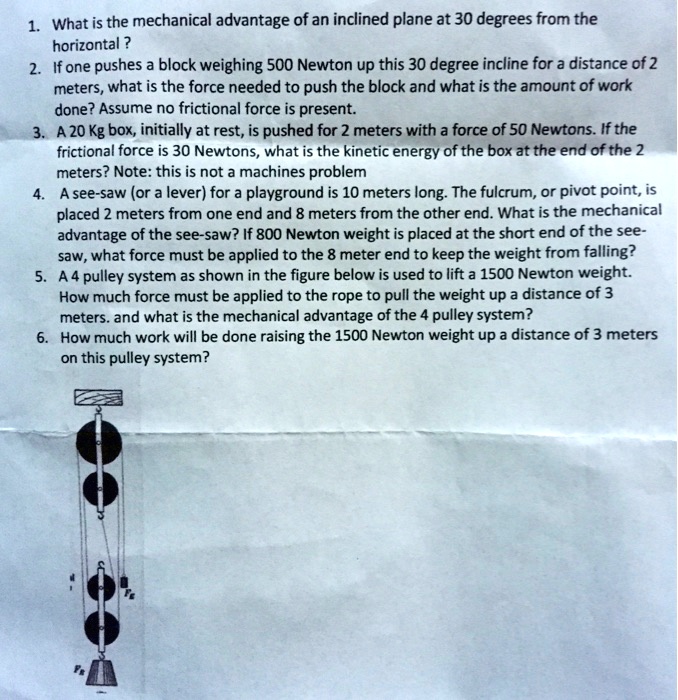 SOLVED What is the mechanical advantage of an inclined plane at 30