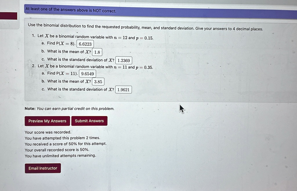 at least one of the answers above is not correct use the binomial distribution to find the requested probability mean and standard deviation give your answers to 4 decimal places 1 let x be  57726
