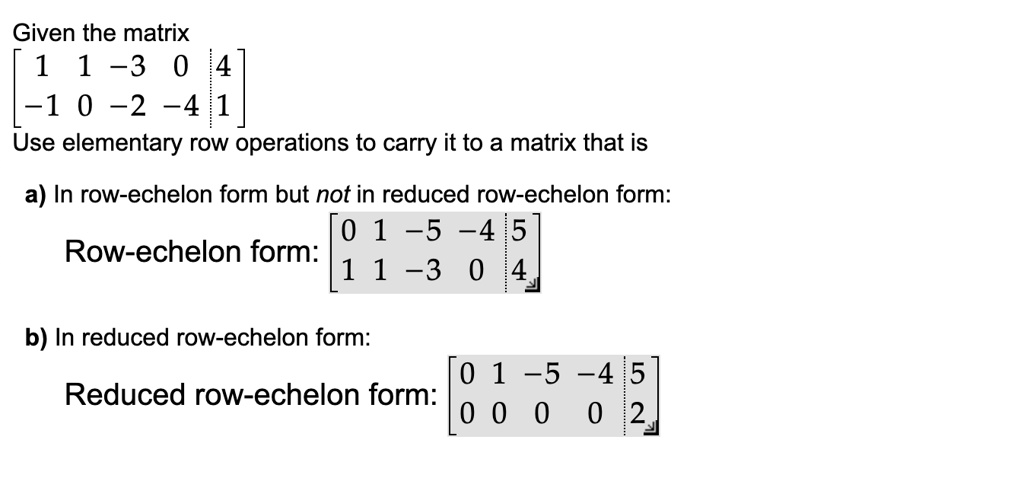 SOLVED: Given the matrix 1 1 -3 0 4 -1 0 -2 -4 1 Use elementary row ...
