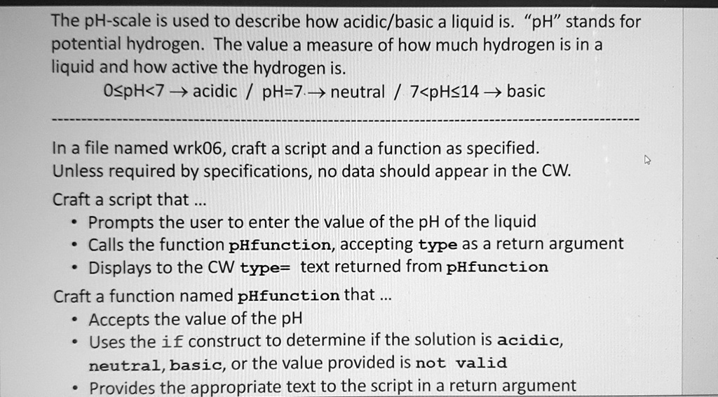 The pH scale is used to describe how acidic/basic a liquid is. "pH ...