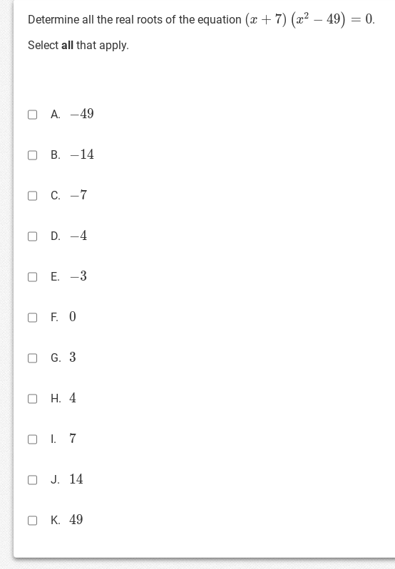 determine-all-the-real-roots-of-the-equation-x-7-x-2-49-0-select