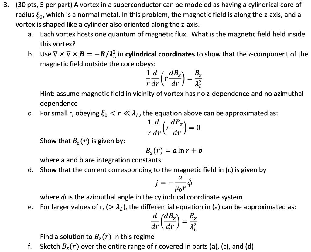 3 30 pts 5 per part a vortex in a superconductor can be modeled as ...