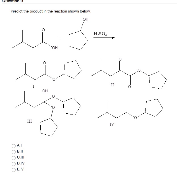 Predict The Product For The Reaction Shown. SOLVED: Question 9 Predict the product in the reaction shown below: OH