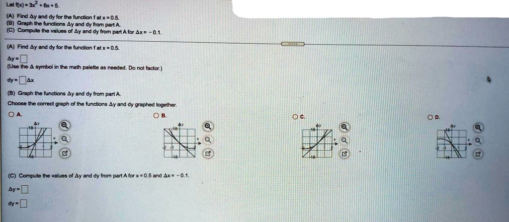 let fx 32 6x5 find ay and dy for tha function at 05 b graph the functions ay and dy from part a compute tha values of ay and dy from part a for ax find ay and dy for the function at 05 ayr  68722