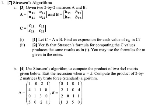 [7] Strassen's Algorithm: Given two 2-by-2 matrices A and B: A = 011 ...