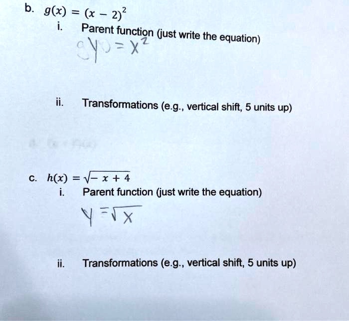 Solved B G X X 2 2 Parent Function Just Write The Equation Y X Transformations Eg Vertical Shift 5 Units Up Hkx V X 4 Parent Function Just Write The Equation Fx Transformations