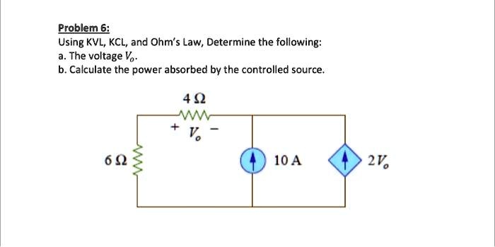 Solved Problem 6 Using Kvl Kcl And Ohms Law Determine The