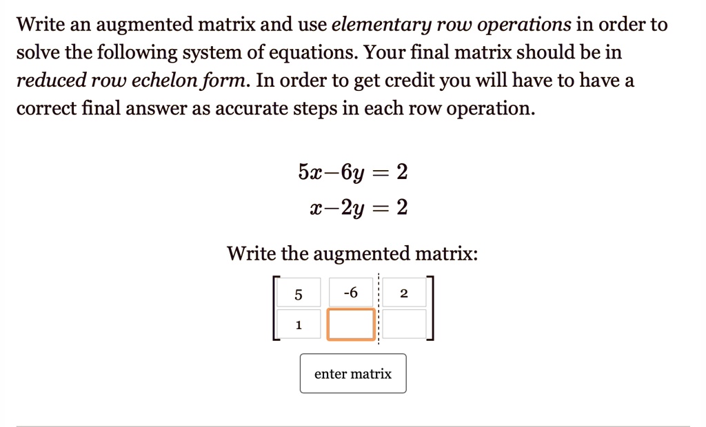 SOLVED Write an augmented matrix and use elementary row