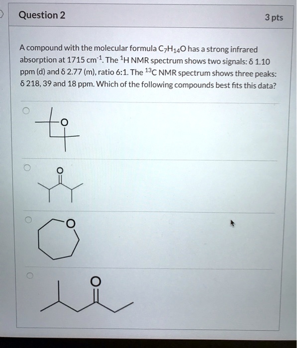 SOLVED: A compound with the molecular formula C7H14O has a strong ...