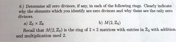 SOLVED: Determine all zero divisors, if any, in each of the following ...