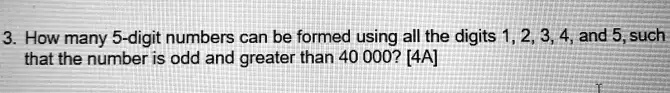 3 How Many 5 Digit Numbers Can Be Formed Using All The Digits 1 2 3 3 How Many 5 Digit Numbers Can Be Formed Using All The Digits 1 2 3