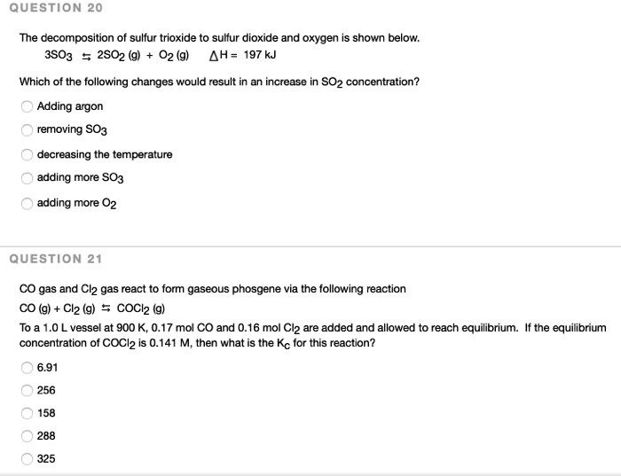 SOLVED: QUESTION 20 The decomposition of sulfur trioxide to sulfur ...