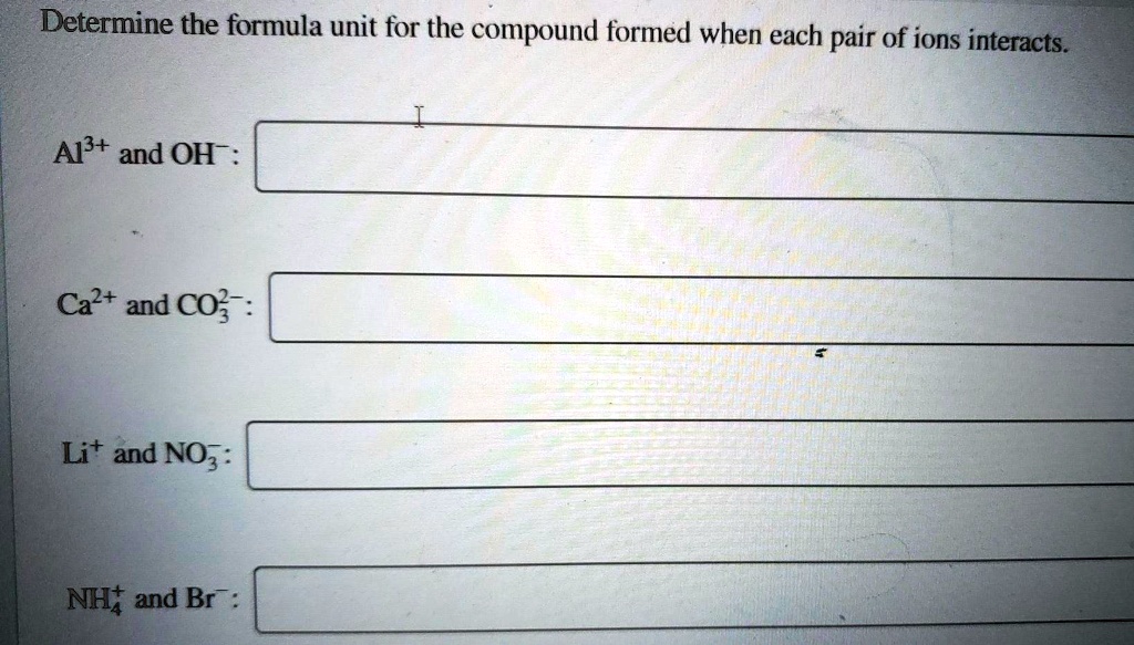 determine the formula unit for the compound formed when each pair of ...