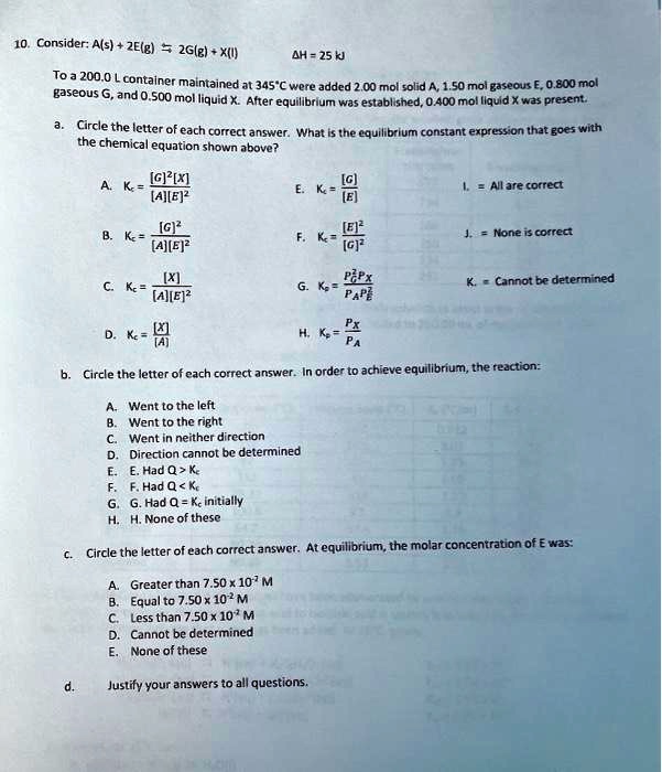 Solved Consider A S Ze G 2glg X Bh 25 Kj Toa 0 0 Container Maintained Jt 345 A Were Added 00 Mol Solid A 1 50 Moi Gate0k 0 0 Mol Gaseous G Andi 500 Mol