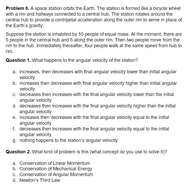 SOLVED: Problem 6 A space station orbits the Earth: The station is ...