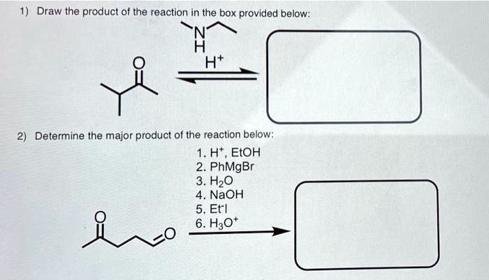 1) Draw the product of the reaction in the box provided below: NH H+ 2 ...