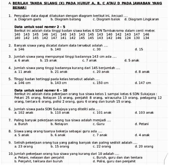 SOLVED: hai tolong di bantu ya BERILALLJANDASLANGKLPADA HURUE ALBLC AIAU PADAJAWABALYANG BENAR I Penyalian data dapa dilakukan dengan dlagram berikut inl; Kecuall Dlagram gans Diagram batang Diagram balok Dlagram Lingkaran Dat untuk