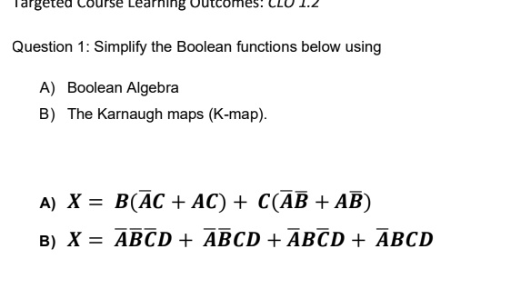 SOLVED: Question 1: Simplify the Boolean functions below using A ...