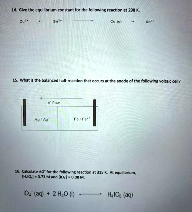 14. Give the equilibrium constant for the following reaction at 298 K