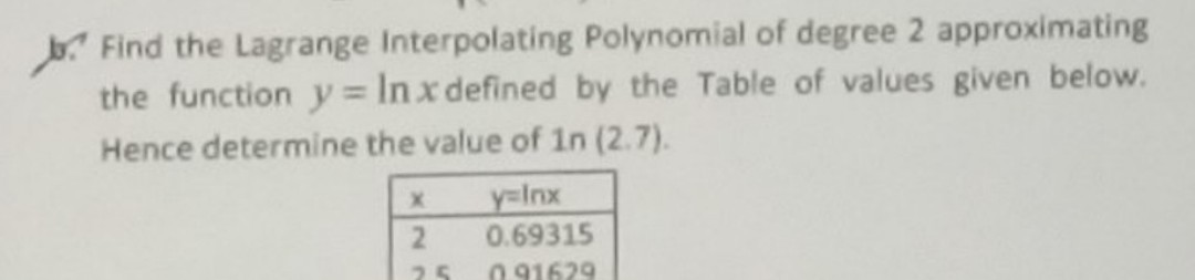 SOLVED: b. Find the Lagrange interpolating Polynomial of degree 2 ...