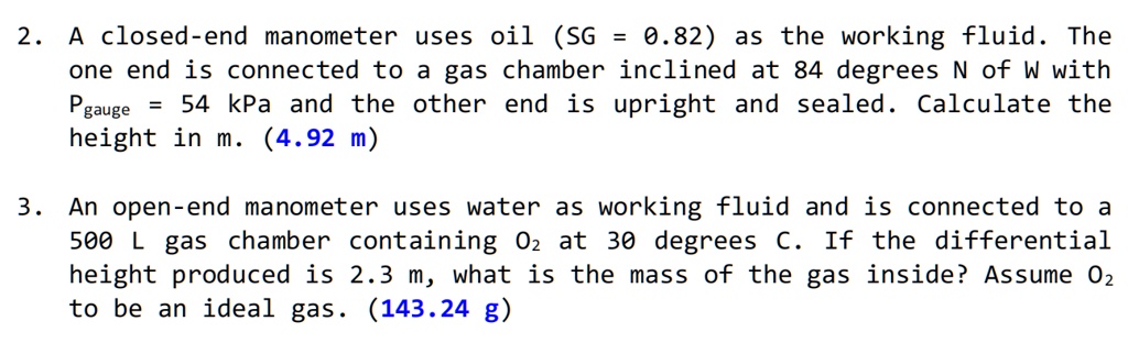 2 closed end manometer uses oil sg 082 as the working fluid the one end ...