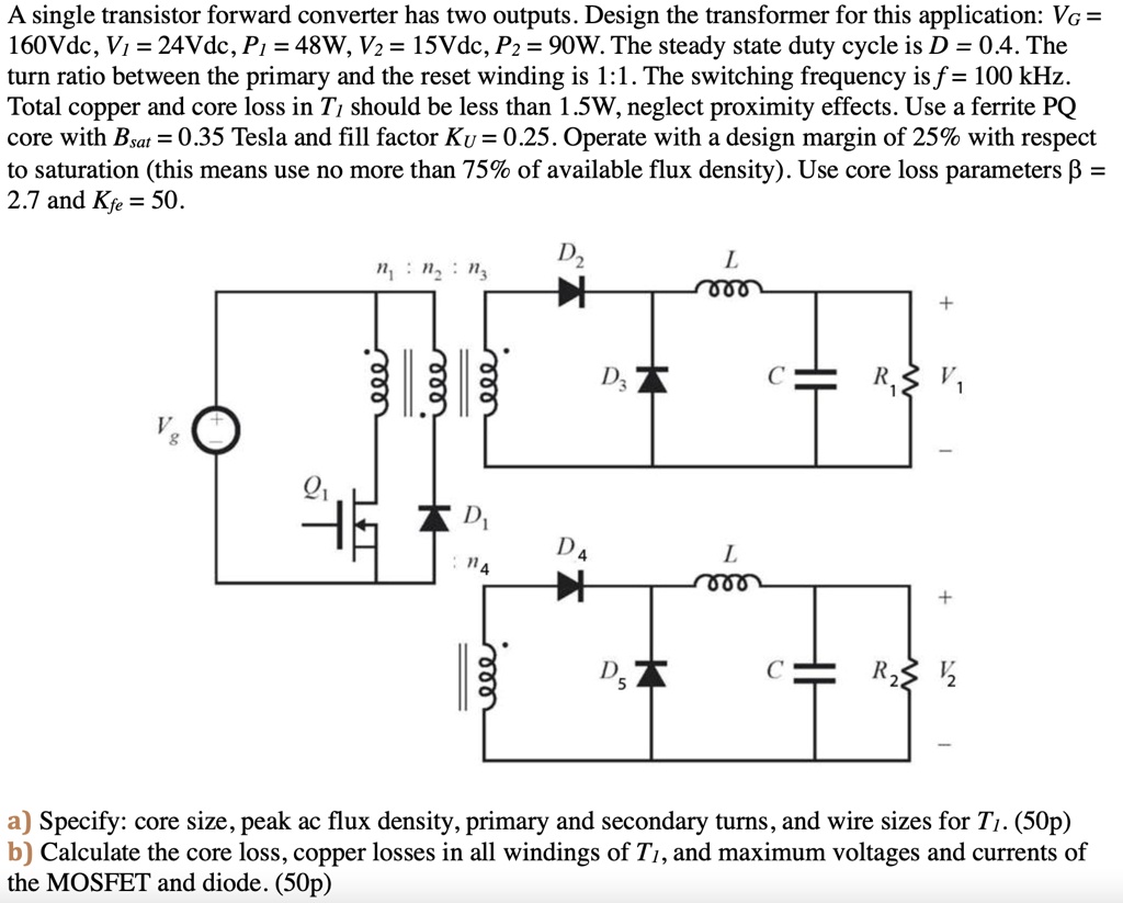 SOLVED a) Specify core size, peak ac flux density, primary and secondary turns, and wire sizes