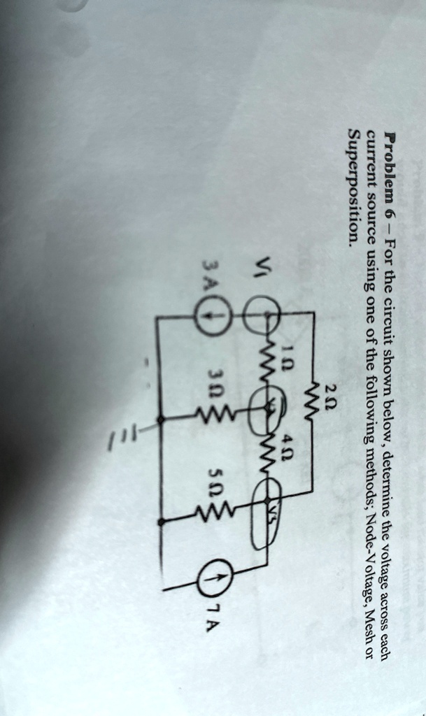 issue using source( Problem 6 - For the circuit shown below, determine the voltage across ...