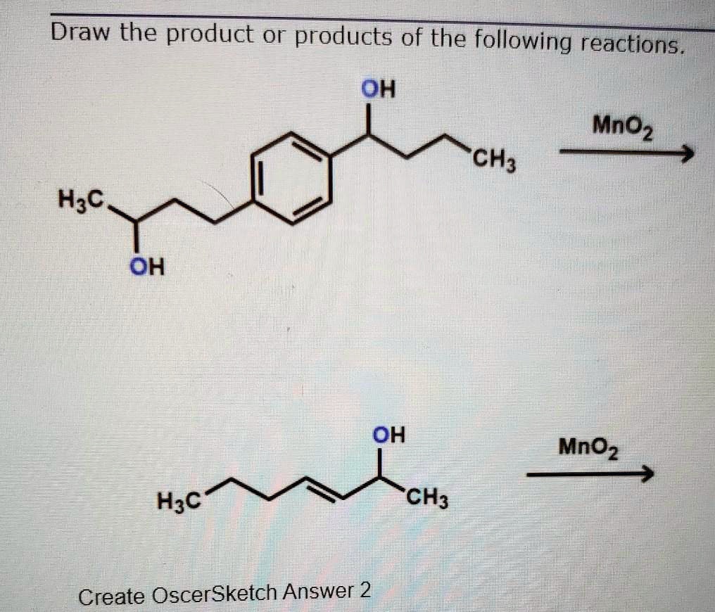 draw the product or products of the following reactions h mnoz ch hzc oh oh mnoz hyc ch3 create oscersketch answer 2 54071
