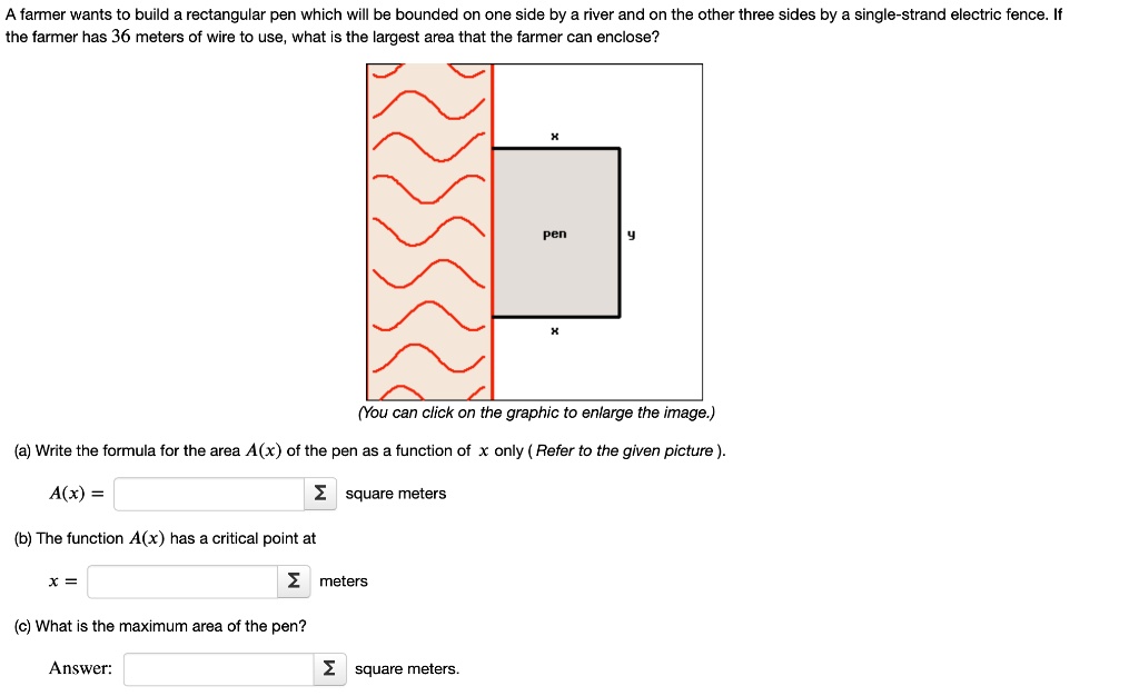 SOLVED: A Farmer Wants To Build A Rectangular Pen Which Will Be Bounded ...