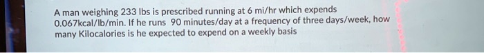 A man weighing 233 lbs is prescribed running at 6 mi/hr which expends 0.067kcal/lb/min. If he runs 90 minutes/day at a frequency of three days/week, how many Kilocalories is he expected to expend on a weekly basis