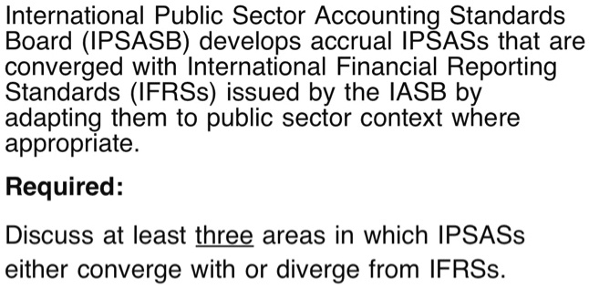 SOLVED: The International Public Sector Accounting Standards Board ...