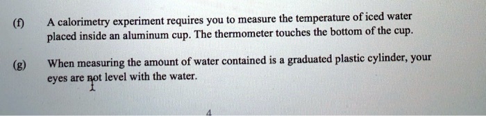 SOLVED: A calorimetry experiment requires you to measure the ...