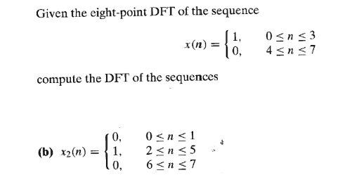 SOLVED: Given the eight-point DFT of the sequence E>u>0 4n7 xn= 0 ...