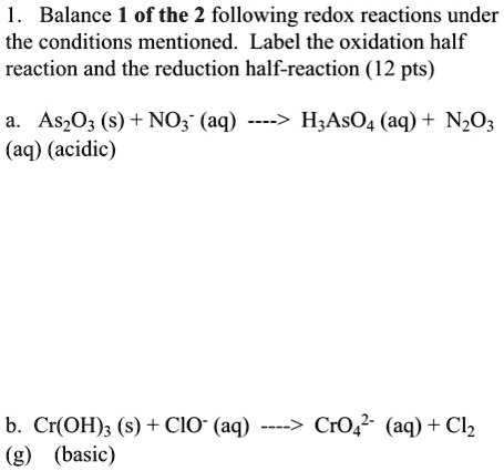 SOLVED: Balance 1 of the 2 following redox reactions under the ...