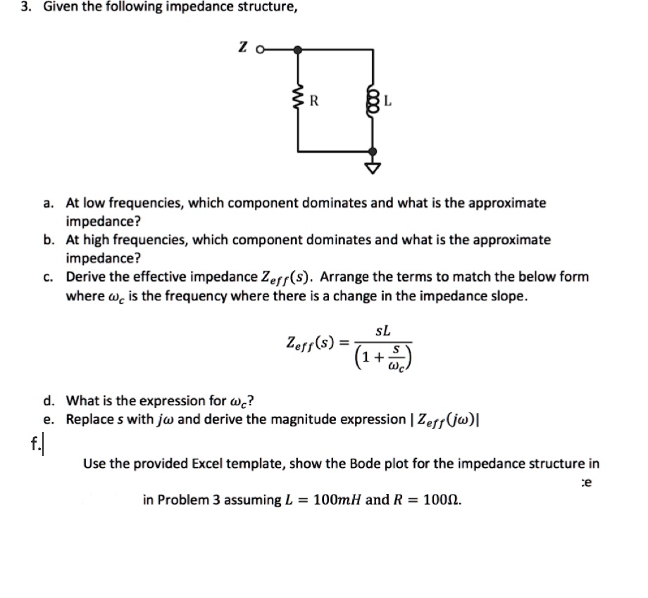 SOLVED: 3. Given the tollowing impedance structure, a. At low ...