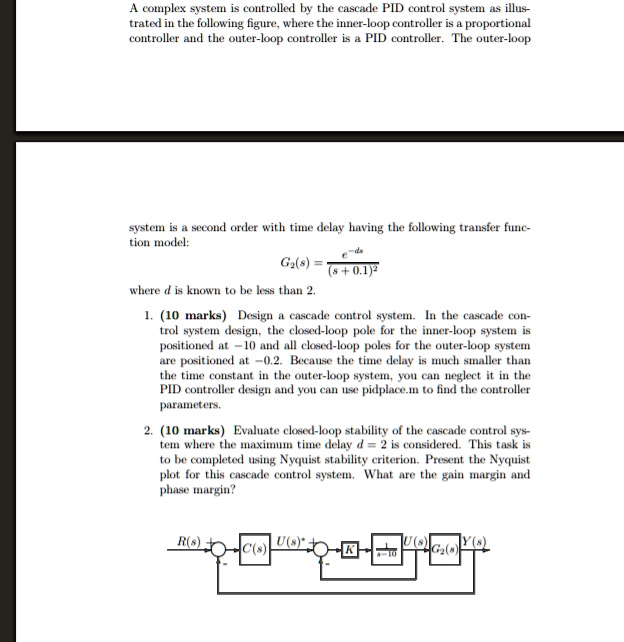 SOLVED: A complex system is controlled by the cascade PID control ...