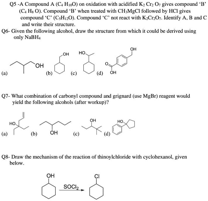 SOLVED: Q5 -A Compound A (C HuO) on oxidation with acidified Kz Crz 01 ...