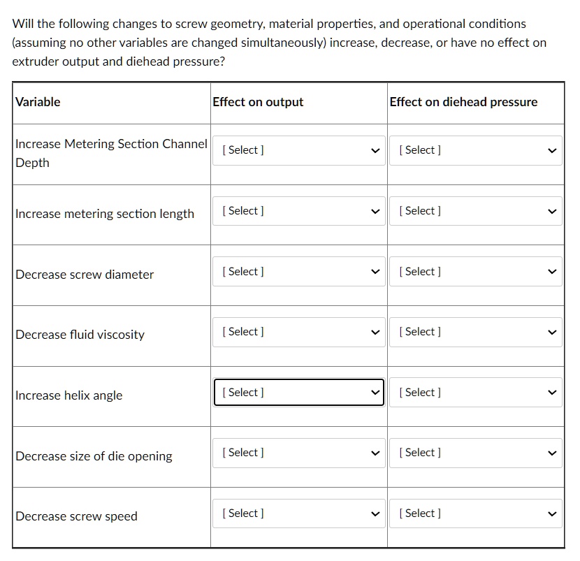 options decrease no change increase will the following changes to screw ...