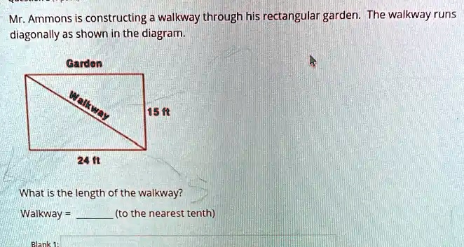 Mr. Ammons is constructing a walkway through his rectangular garden ...