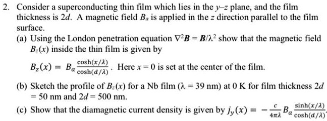 2 consider a superconducting thin film which lies in the y z planeand ...