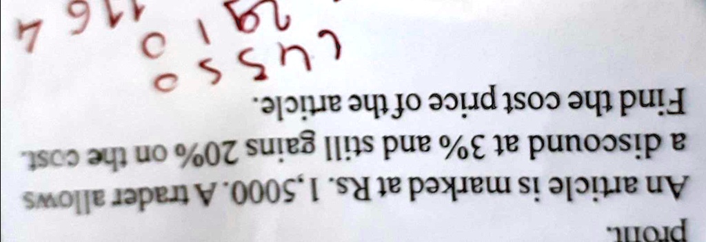 pront.
An article is marked at Rs. 1,5000. A trader allows
a discound at 3% and still gains 20% on the cost.
Find the cost price of the article.